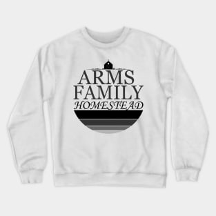 Arms Family Homestead Special Crewneck Sweatshirt